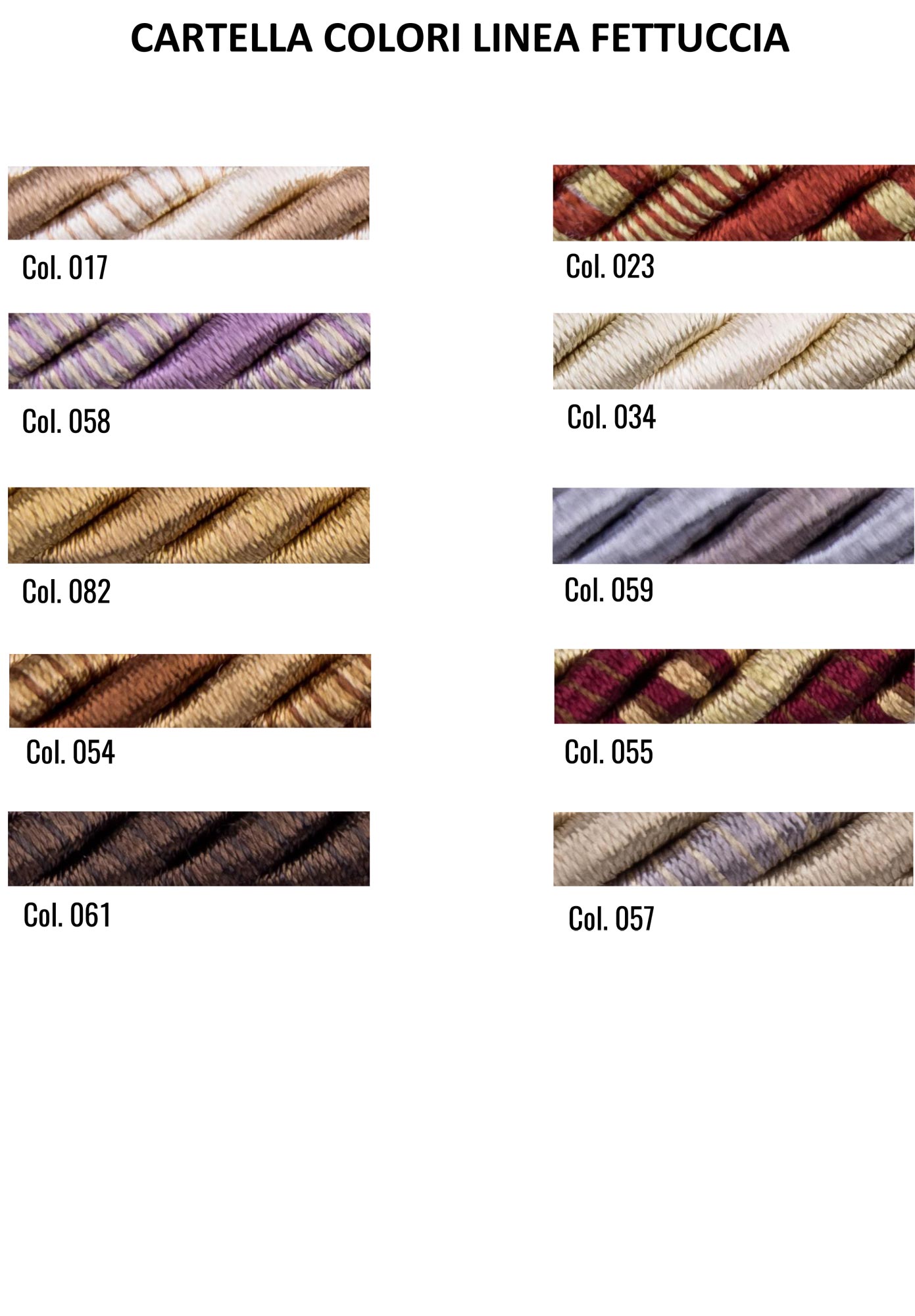 Fringe 5921 "Fettuccia" Line - Image 3